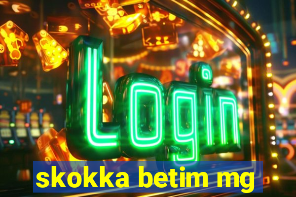 skokka betim mg